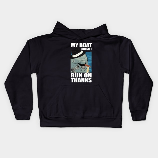 my boat doesnt run on thanks funny dolphin Kids Hoodie by TheAwesome